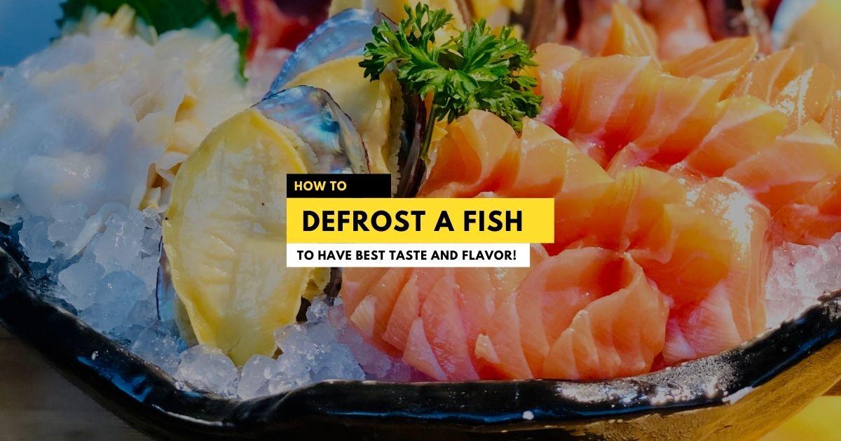How to defrost fish?